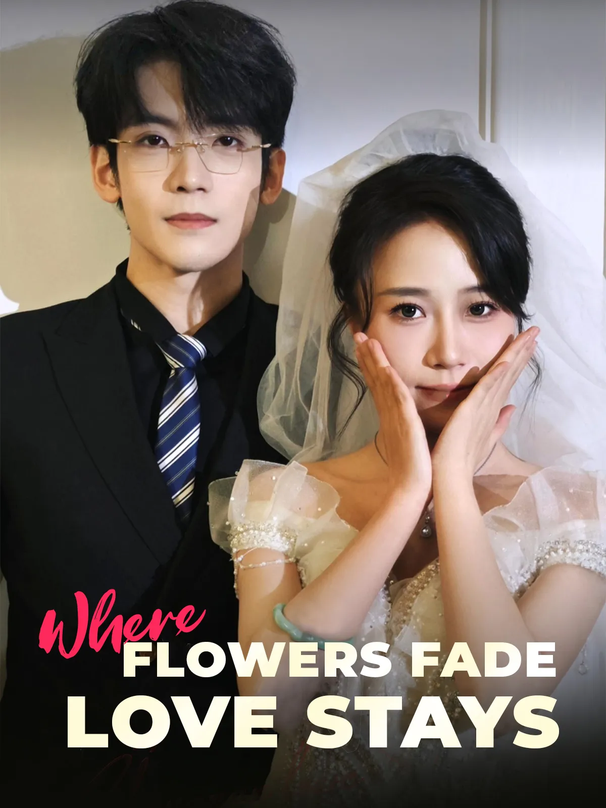 Where Flowers Fade, Love Stays short drama poster