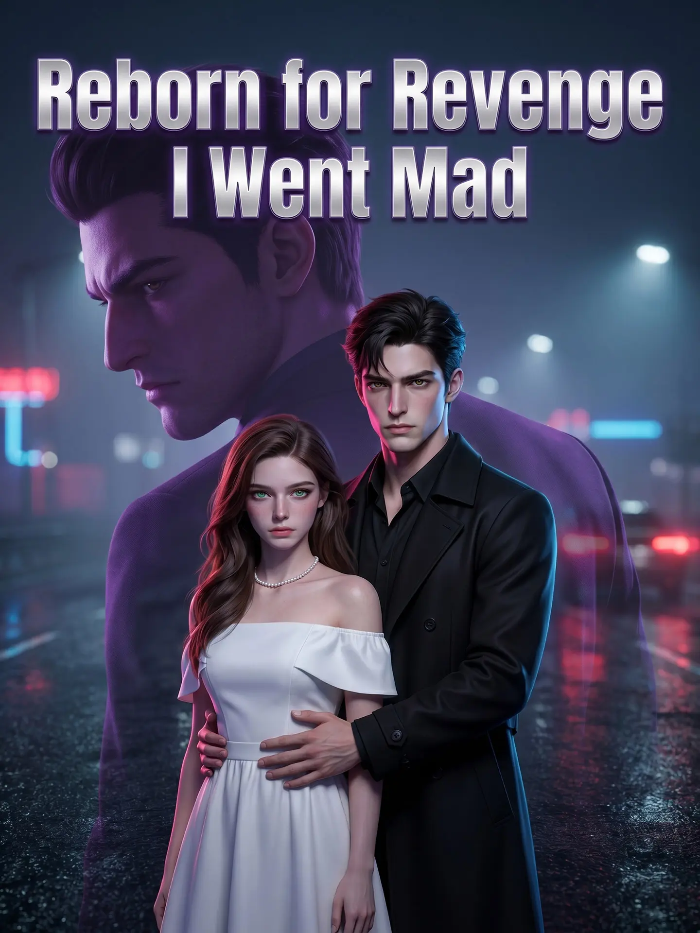 Reborn for Revenge, I Went Mad short drama poster