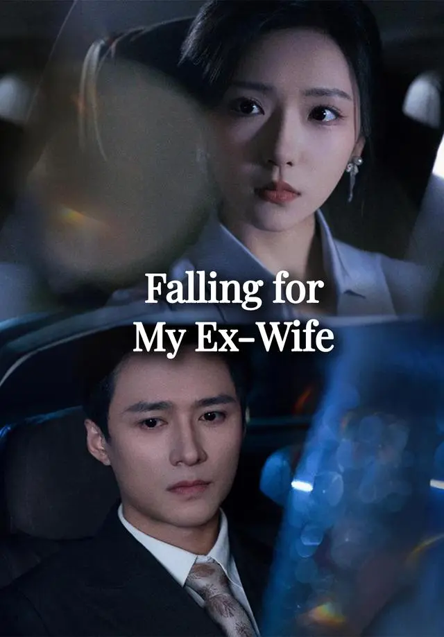 Falling for My Ex-Wife short drama poster
