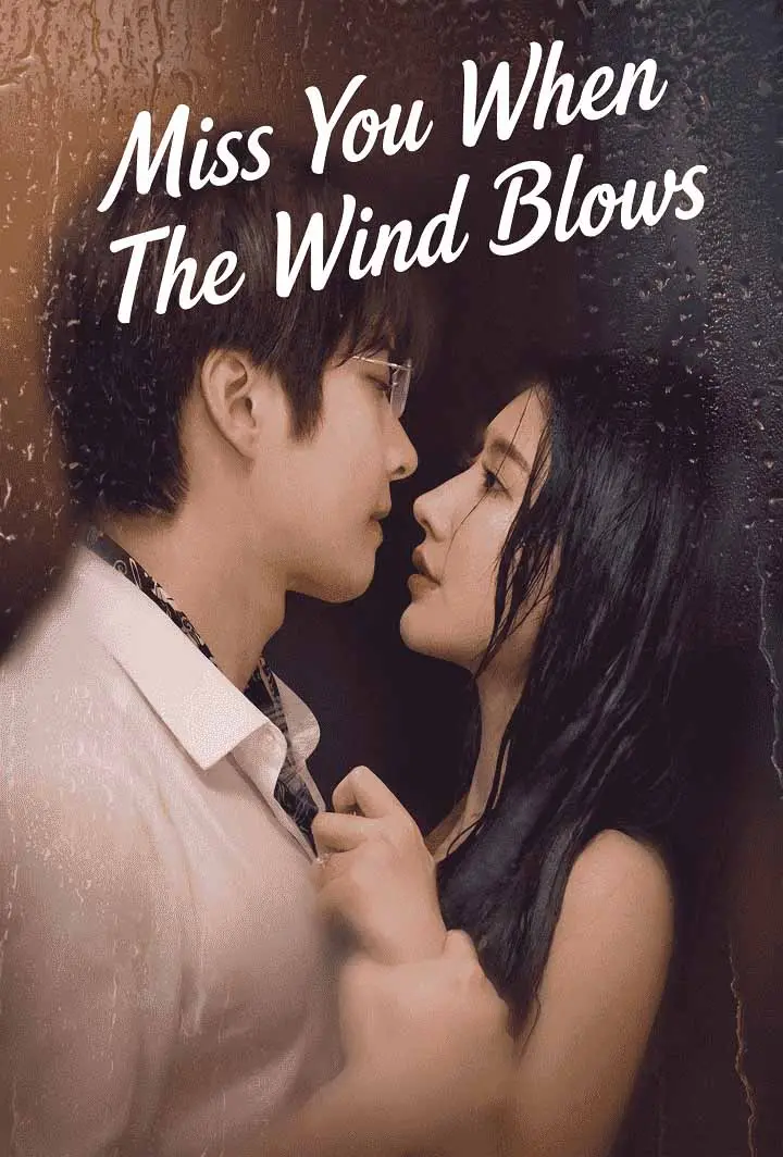 Miss You When The Wind Blows short drama poster