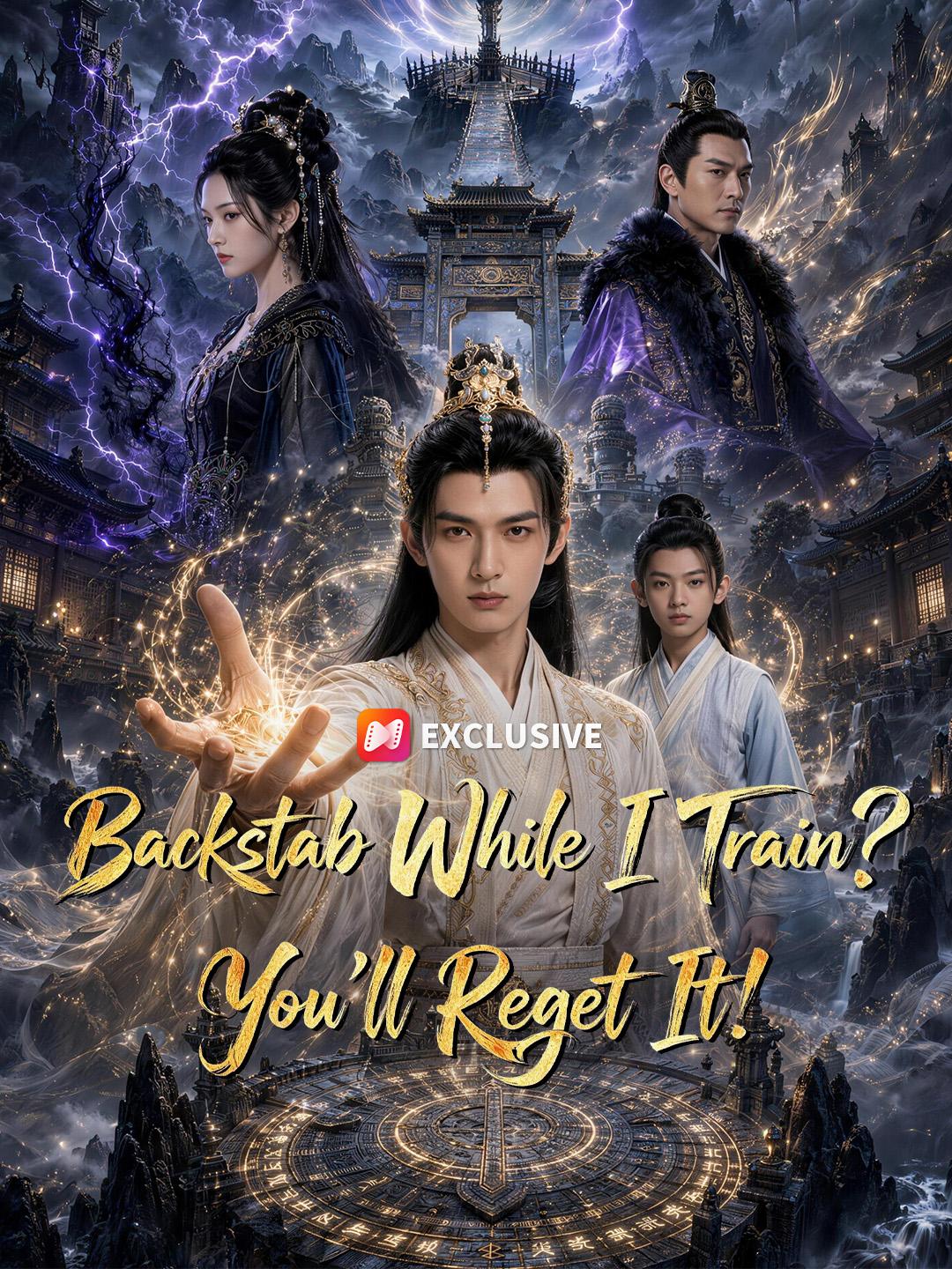 Backstab While I Train? You'll Regret It! short drama poster