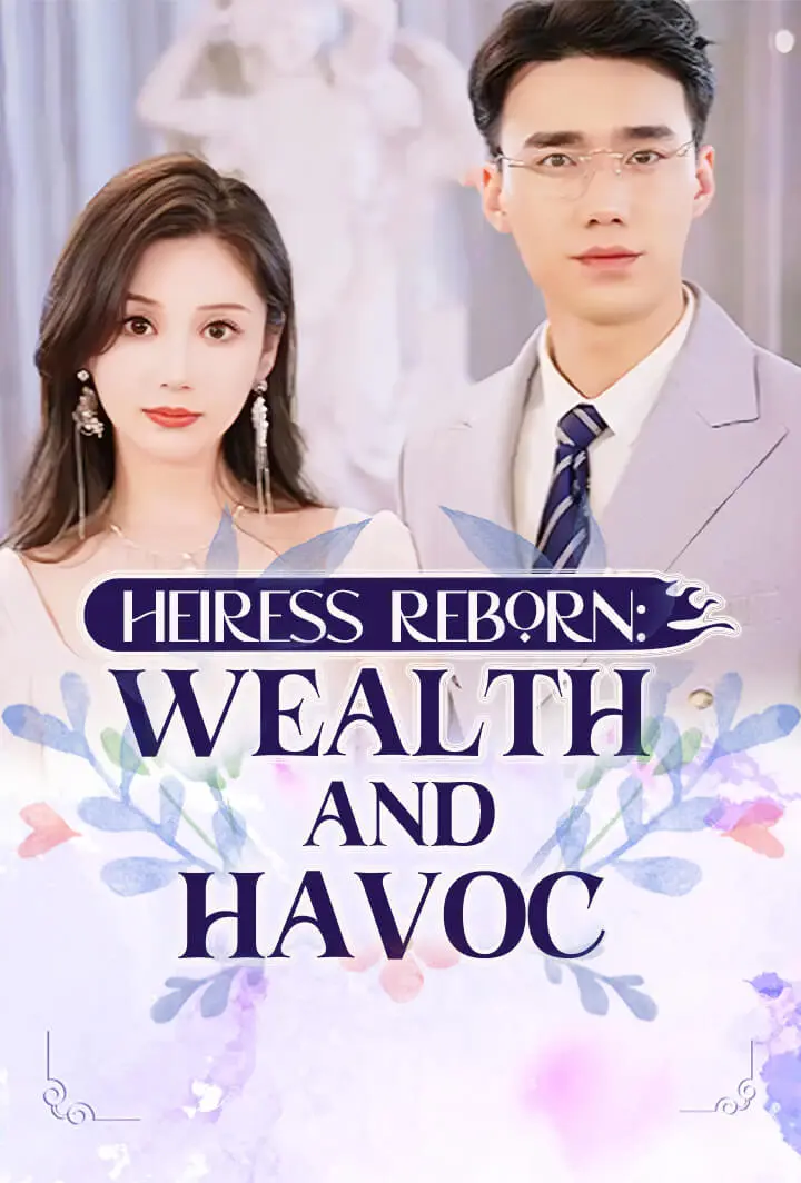 Heiress Reborn: Wealth and Havoc short drama poster