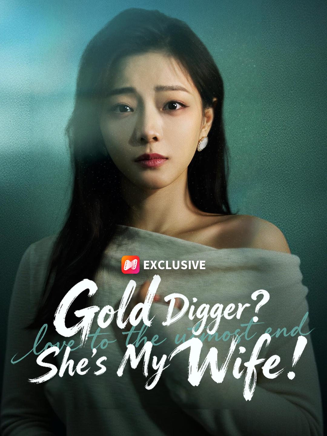 Gold Digger? She's My Wife! short drama poster