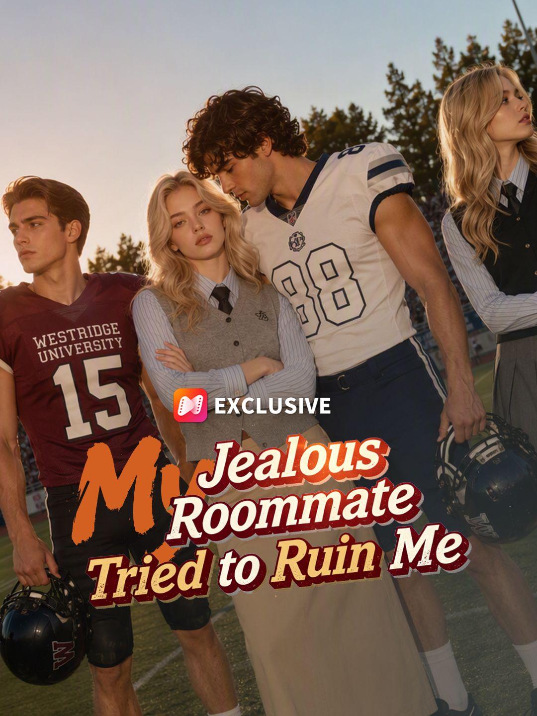 My Jealous Roommate Tried to Ruin Me short drama poster