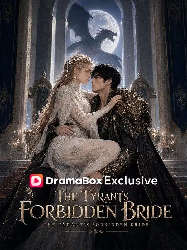 THE TYRANT'S FORBIDDEN BRIDE Cursed to Breed the Dragon King's Demon Heirs short drama poster