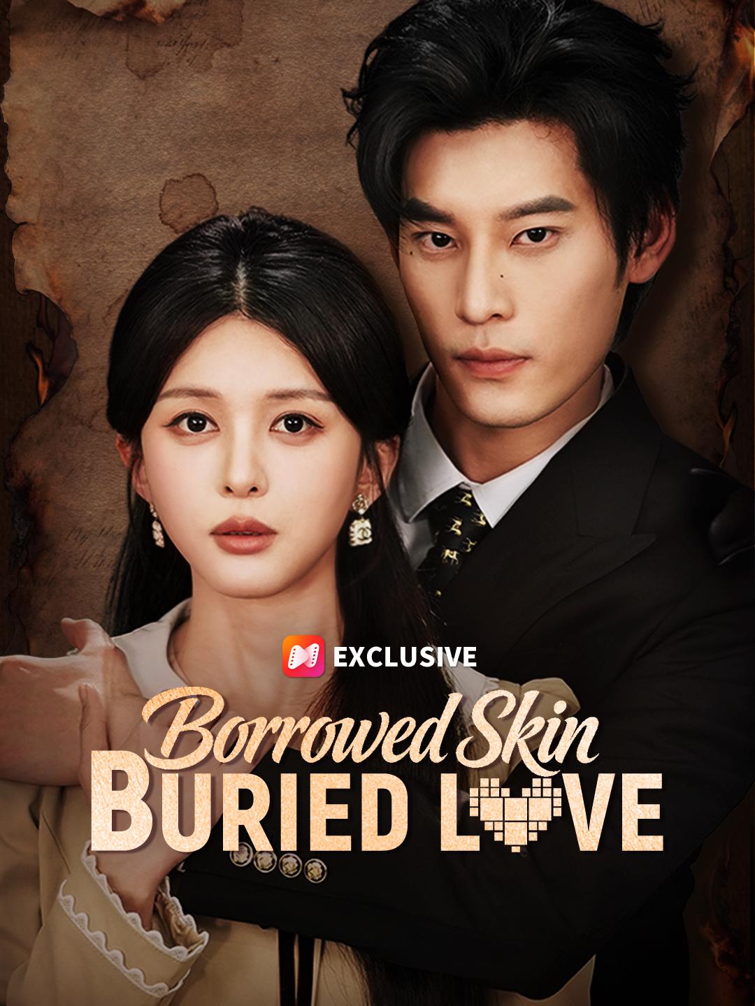 Borrowed Skin, Buried Love short drama poster