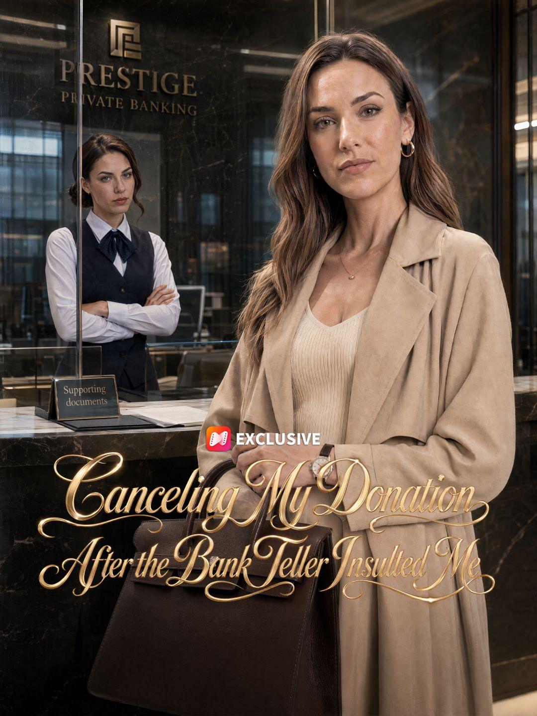 Canceling My Donation After the Bank Teller Insulted Me short drama poster