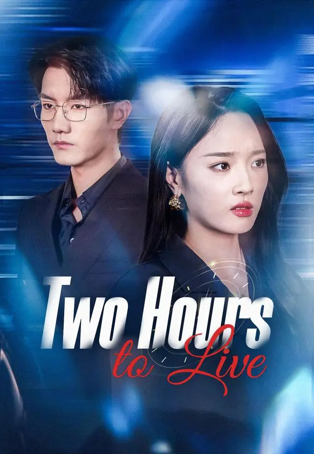 Two Hours to Live short drama poster