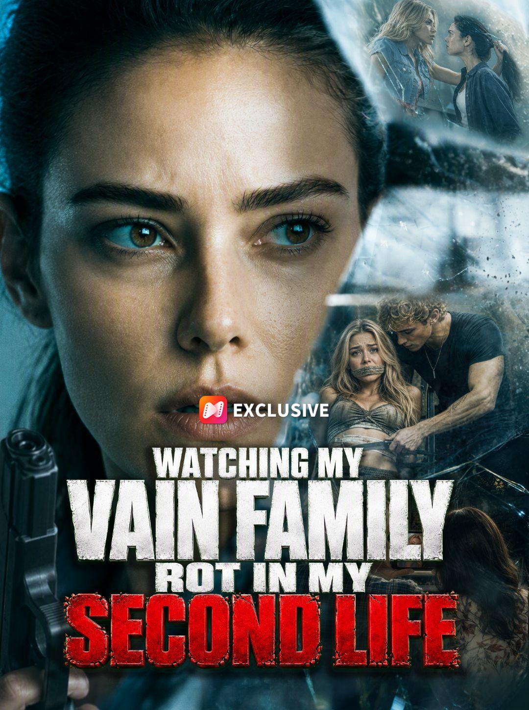 Watching My Vain Family Rot In My Second Life short drama poster
