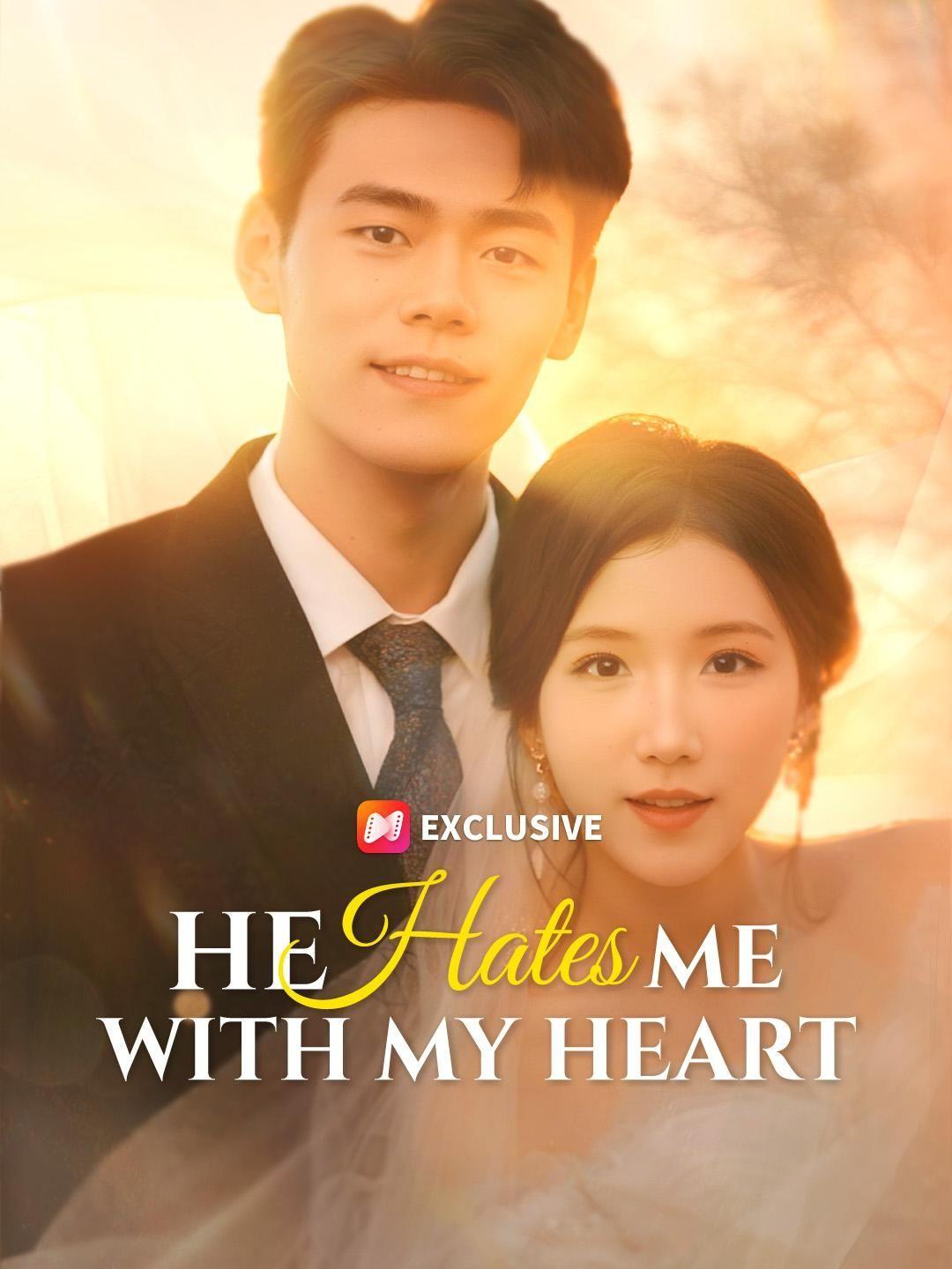 He Hates Me with My Heart short drama poster