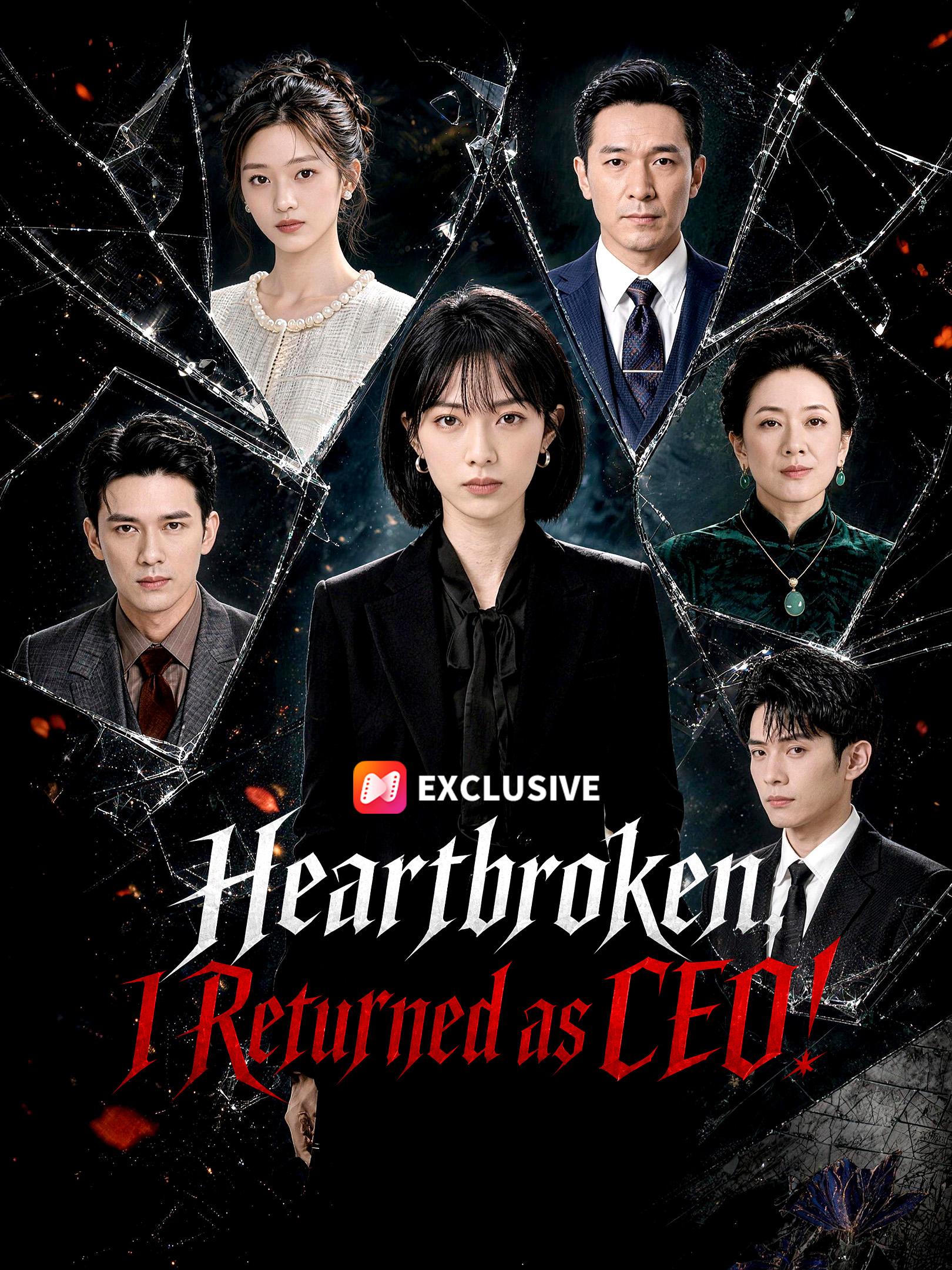 Heartbroken, I Returned as CEO! short drama poster