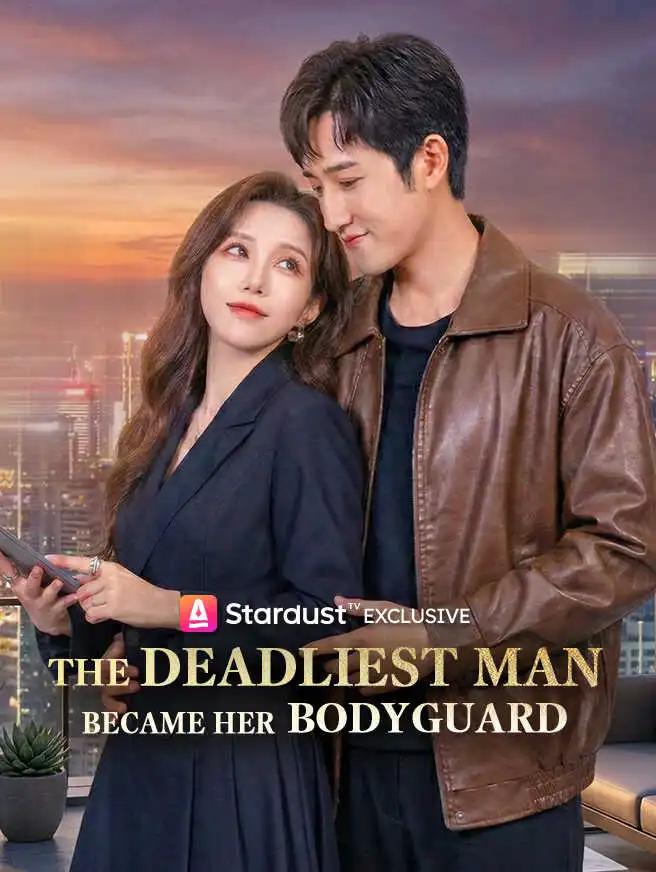 The Deadliest Man Became Her Bodyguard short drama poster