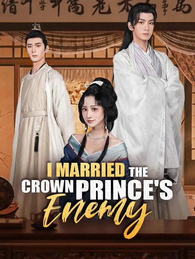 I Married the Crown Prince's Enemy short drama poster