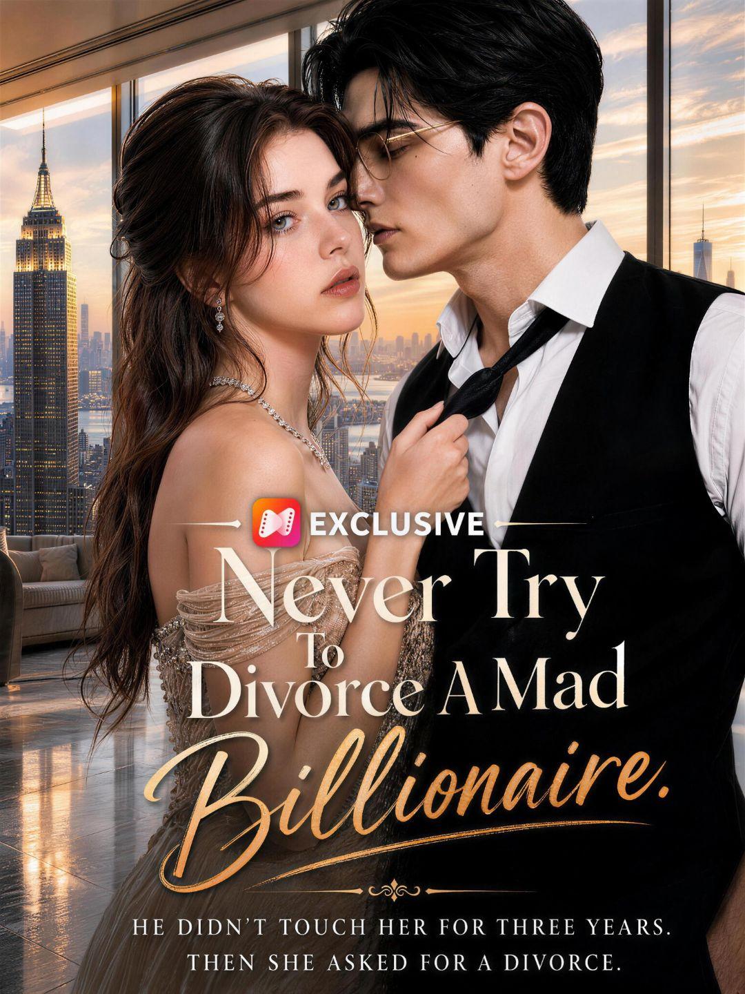 Never Try To Divorce A Mad Billionaire short drama poster