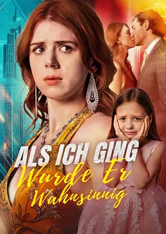 Als ich ging, wurde er wahnsinnig short drama poster