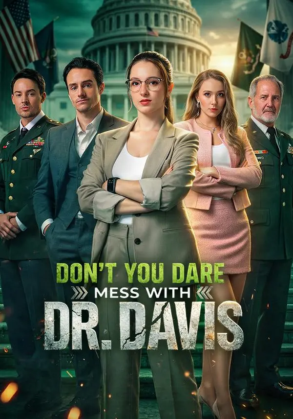 Don't You Dare Mess With Dr. Davis short drama poster