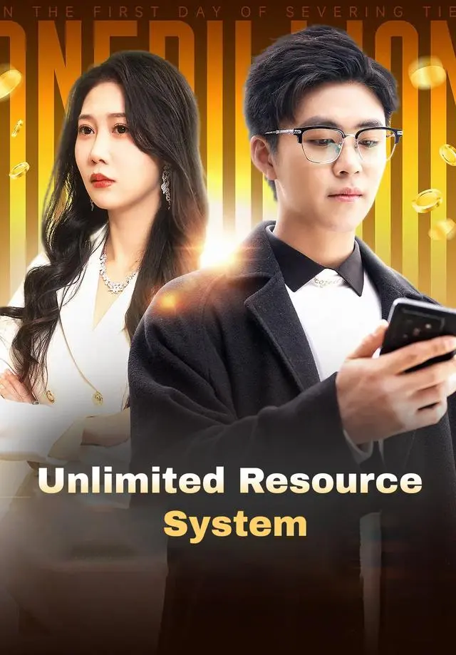 Unlimited Resource System short drama poster