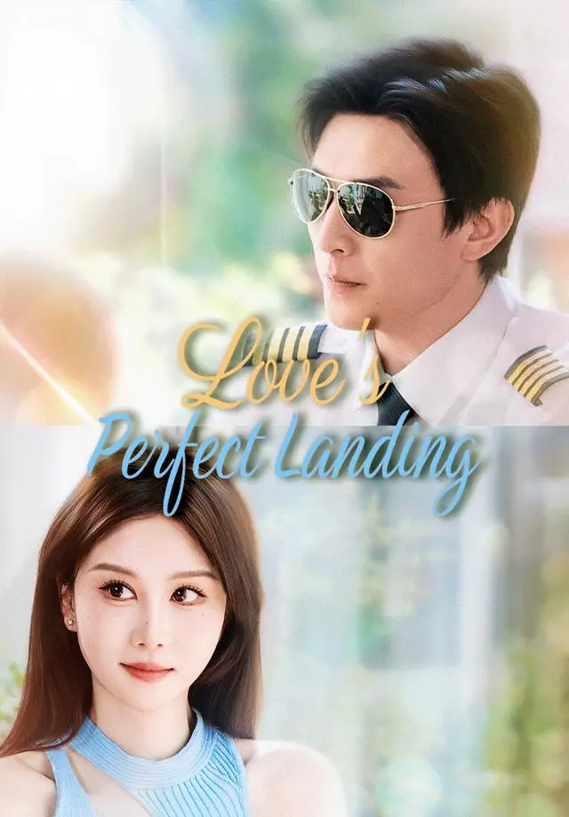 Love's Perfect Landing short drama poster