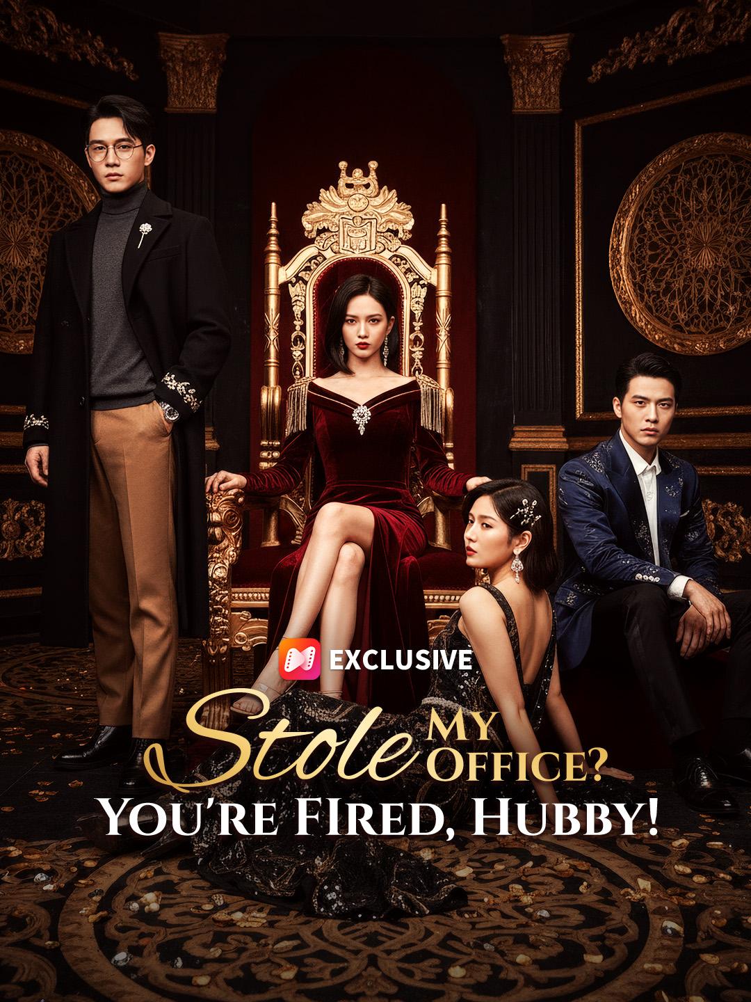 Stole My Office? You're FIred, Hubby! short drama poster