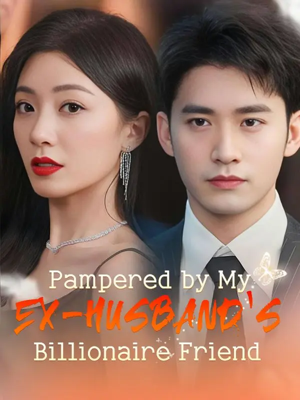 Pampered by My Ex-husband's Billionaire Friend(DUBBED) short drama poster
