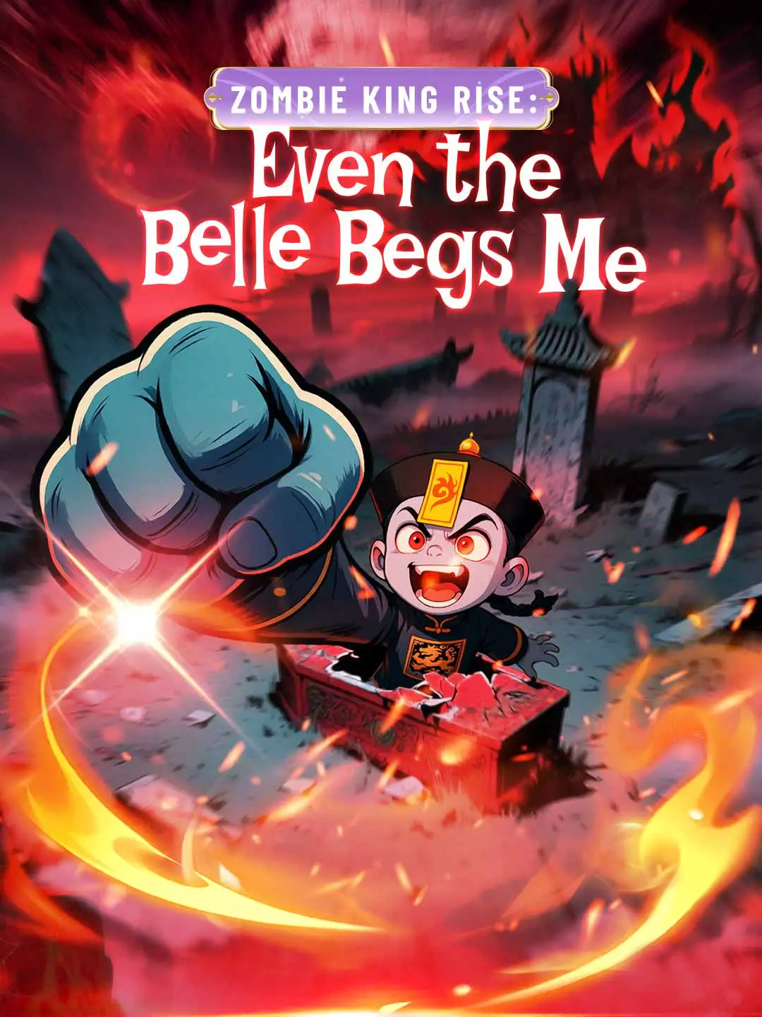 Zombie King Rise: Even the Belle Begs Me short drama poster
