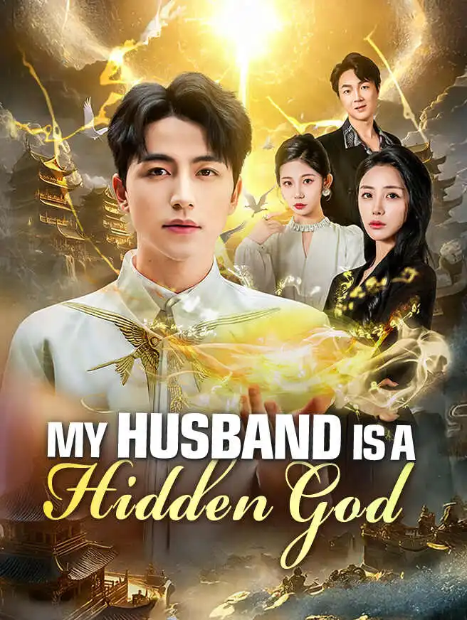 My Husband Is A Hidden God short drama poster