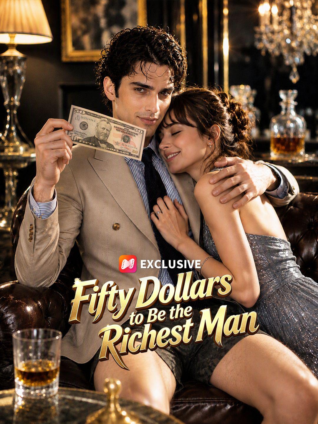 Fifty Dollars to Be the Richest Man short drama poster