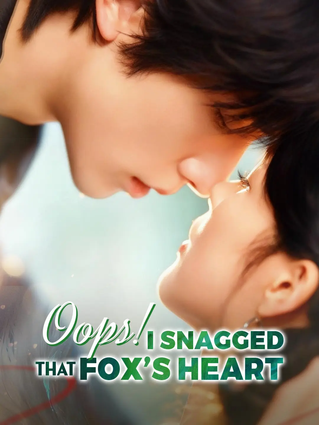 Oops, I Snagged That Fox's Heart short drama poster