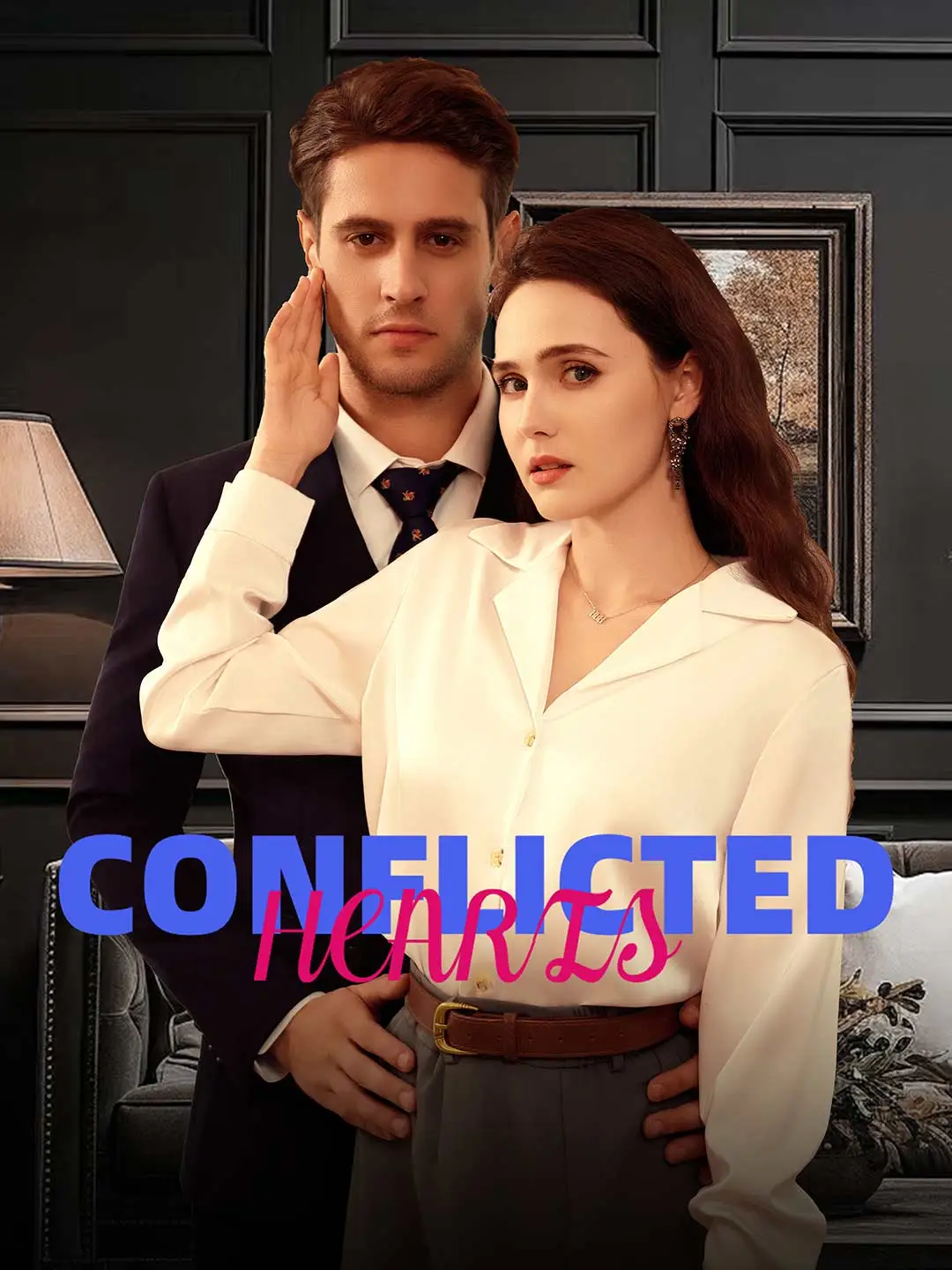 Conflicted Hearts short drama poster