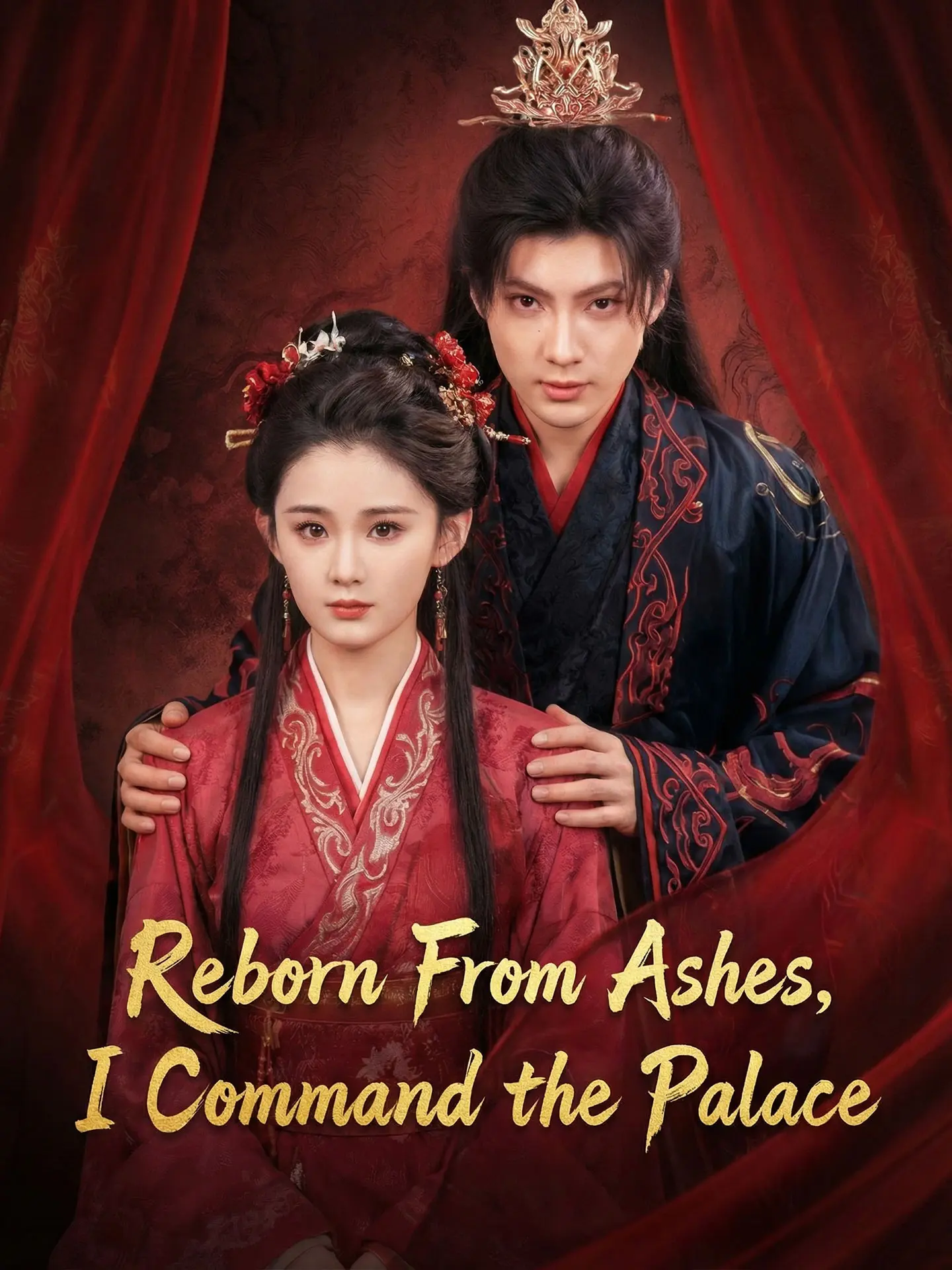 Reborn From Ashes, I Command the Palace short drama poster