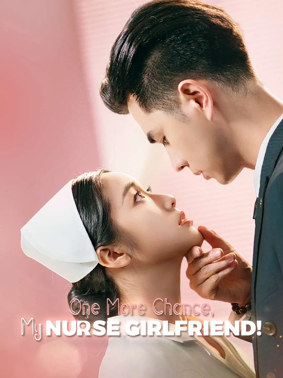 One More Chance, My Nurse Girlfriend! short drama poster