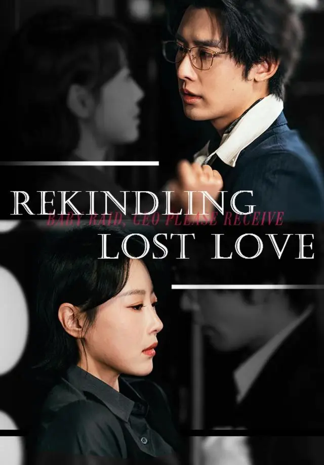 Rekindling Lost Love short drama poster