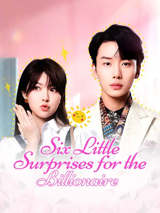 Six Little Surprises for the Billionaire short drama poster
