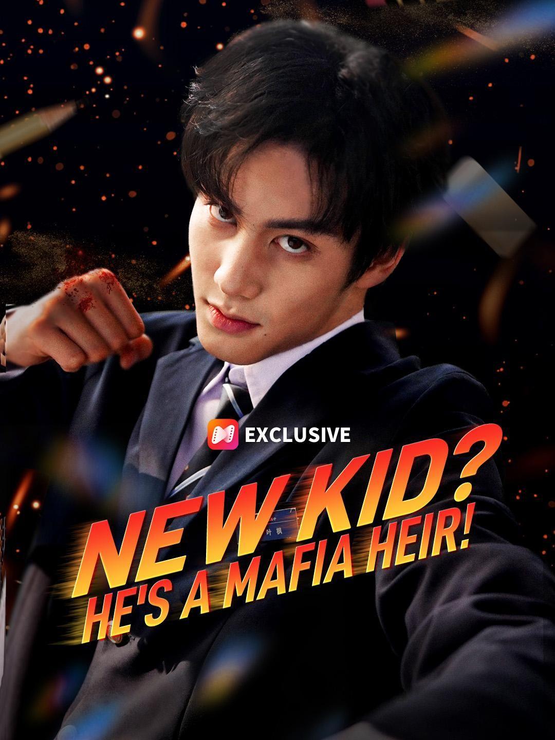 (Dubbed) New Kid? He's a Mafia Heir! short drama poster