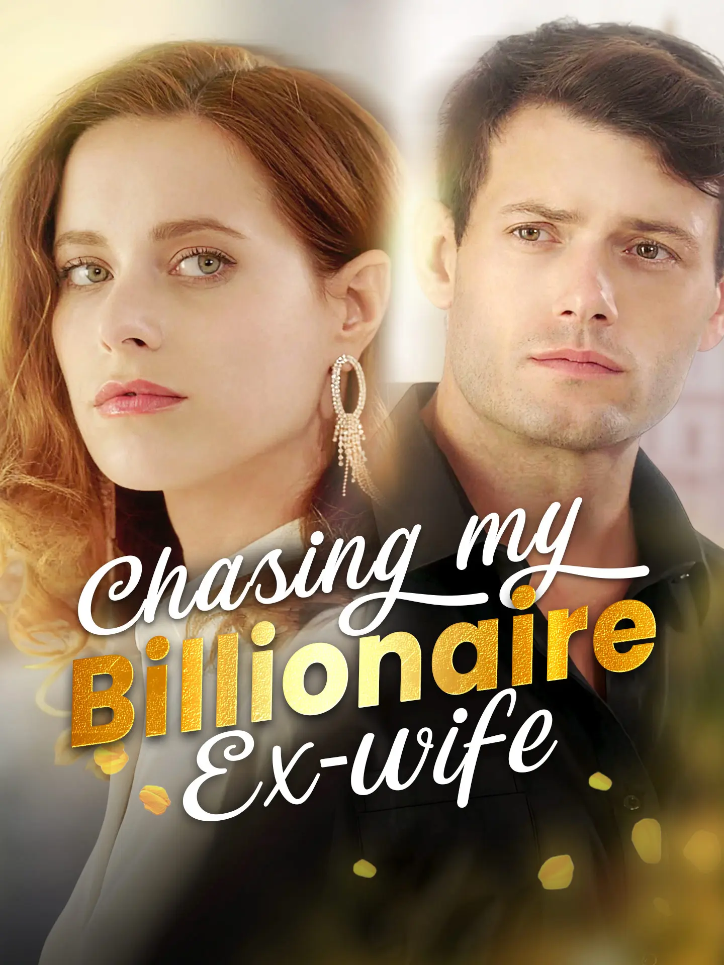 Chasing My Billionaire Ex-wife short drama poster
