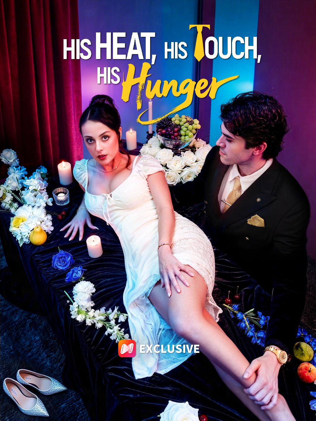 His Heat, His Touch, His Hunger short drama poster
