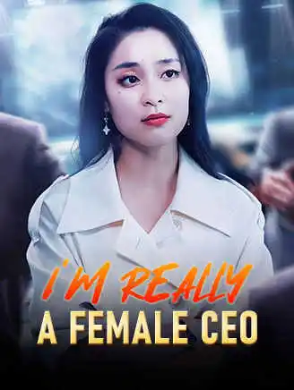 I'm really a female CEO short drama poster
