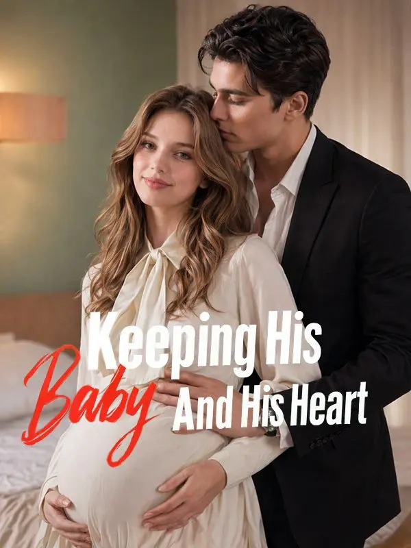Keeping His Baby and His Heart short drama poster