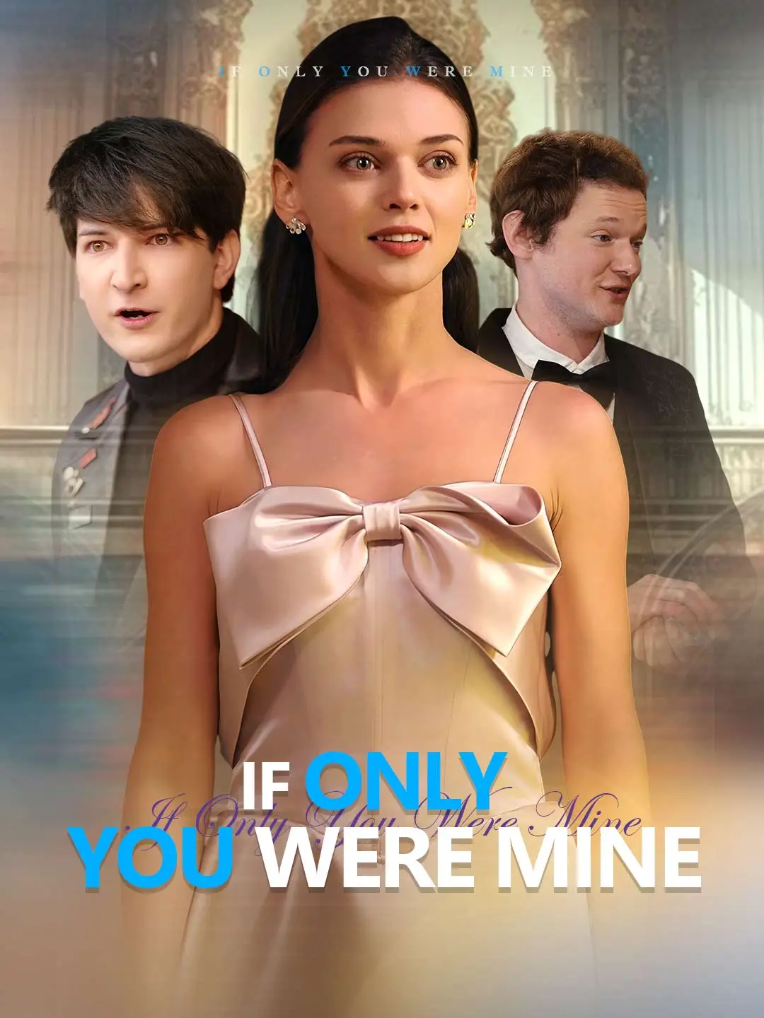 If Only You Were Mine short drama poster