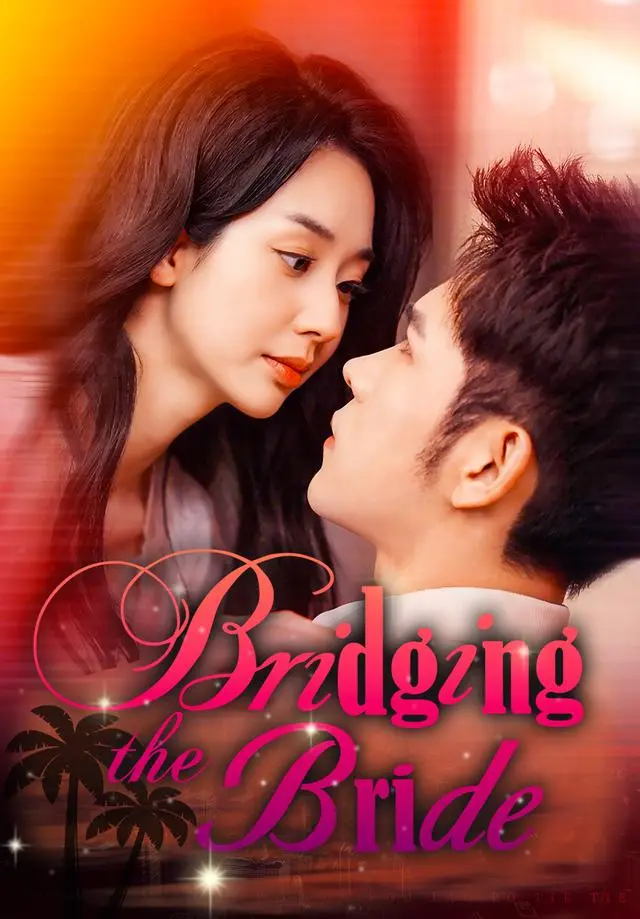 Bridging the Bride short drama poster