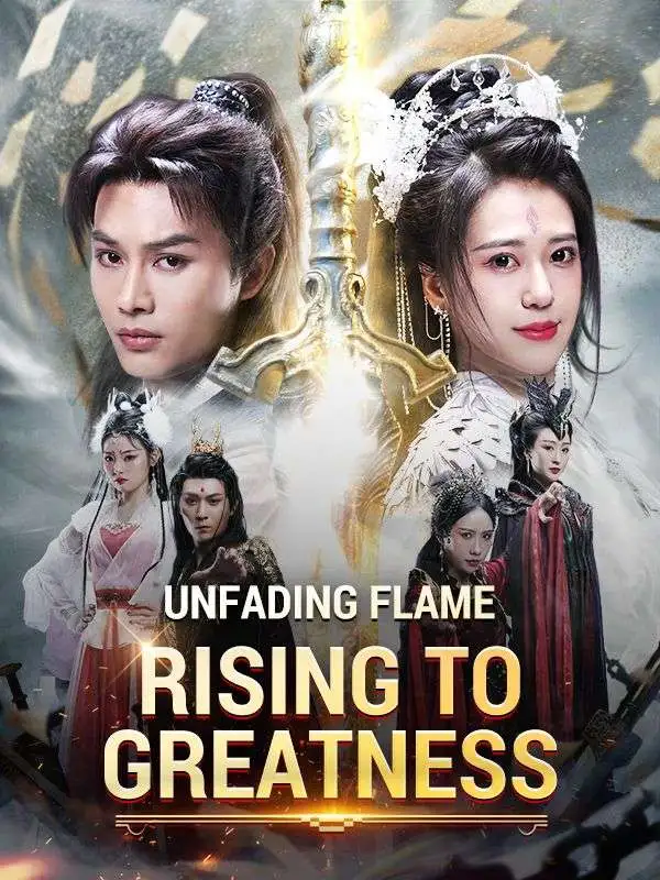 Unfading Flame: Rising to Greatness (DUBBED) short drama poster