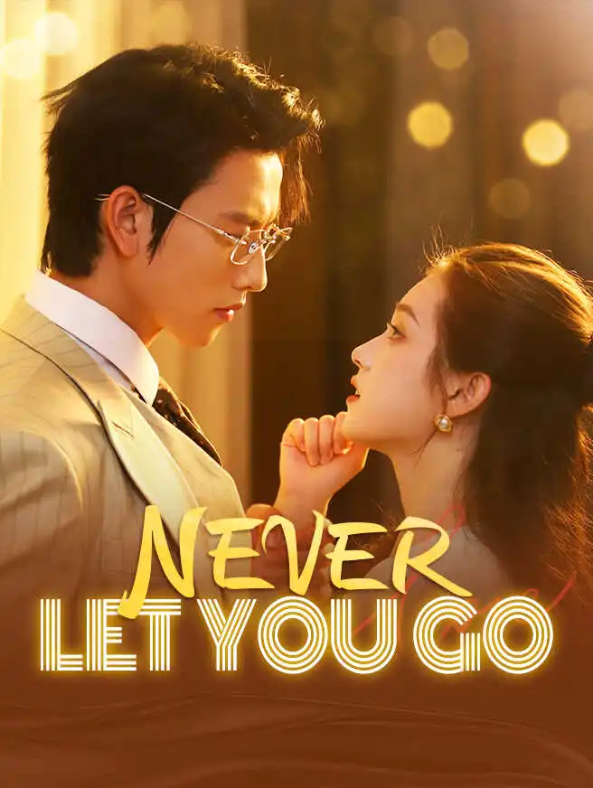 Never Let You Go short drama poster