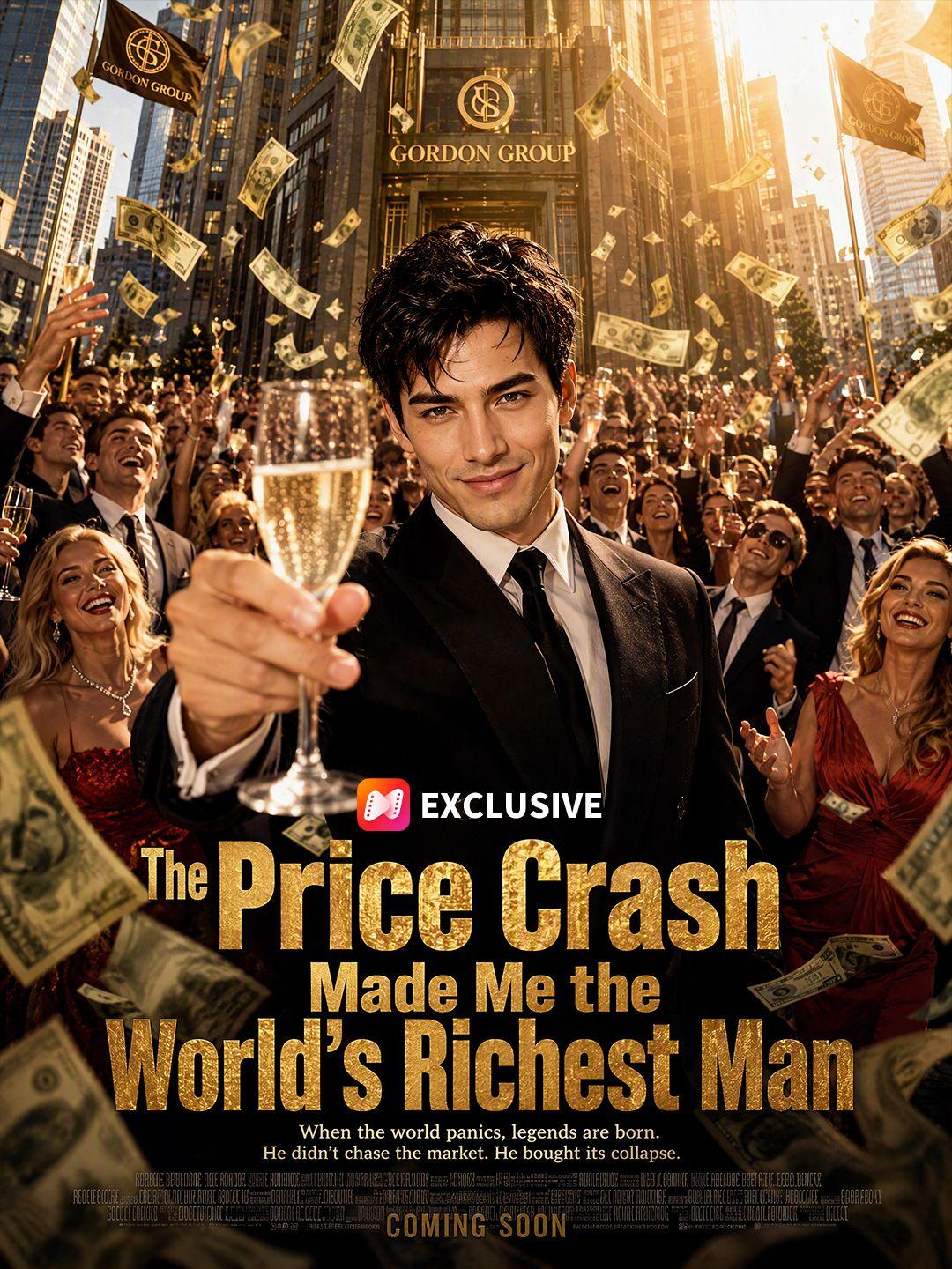 The Price Crash Made Me the World’s Richest Man short drama poster