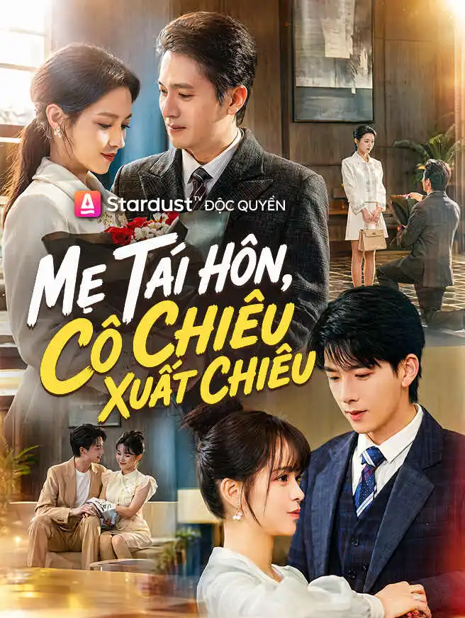 Mẹ Tái Hôn, Cô Chiêu Xuất Chiêu short drama poster