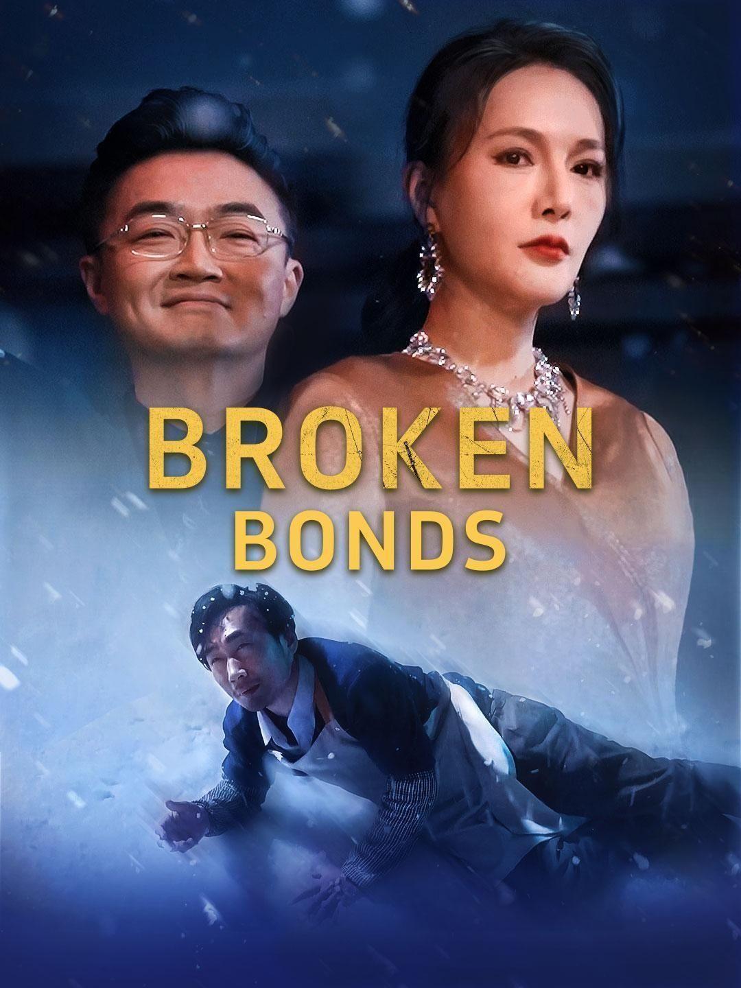 (Dubbed) Broken Bonds short drama poster