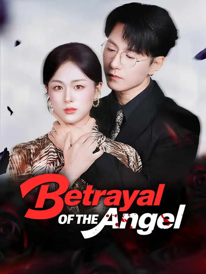 Betrayal of the Angel short drama poster