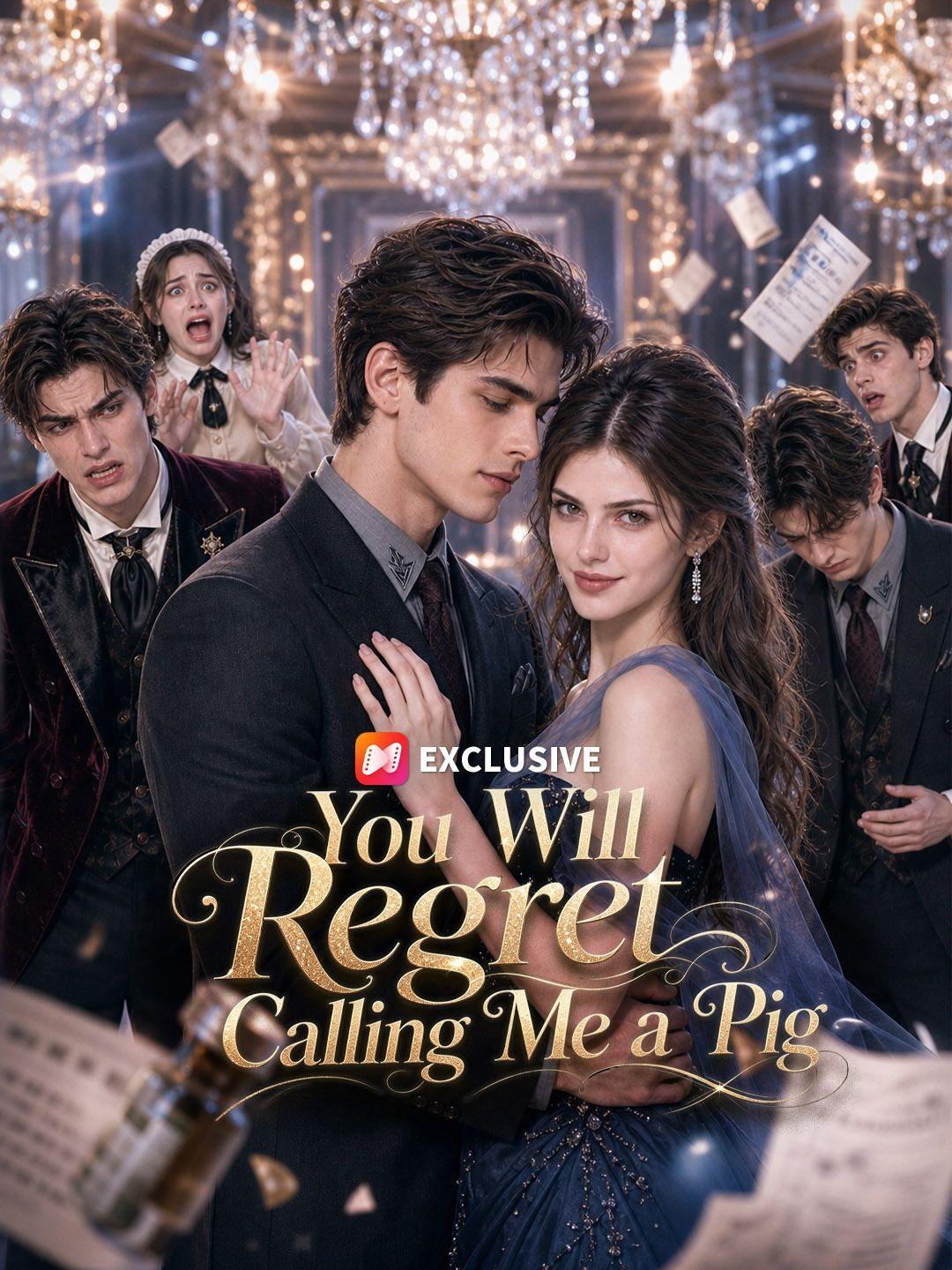 You Will Regret Calling Me a Pig short drama poster