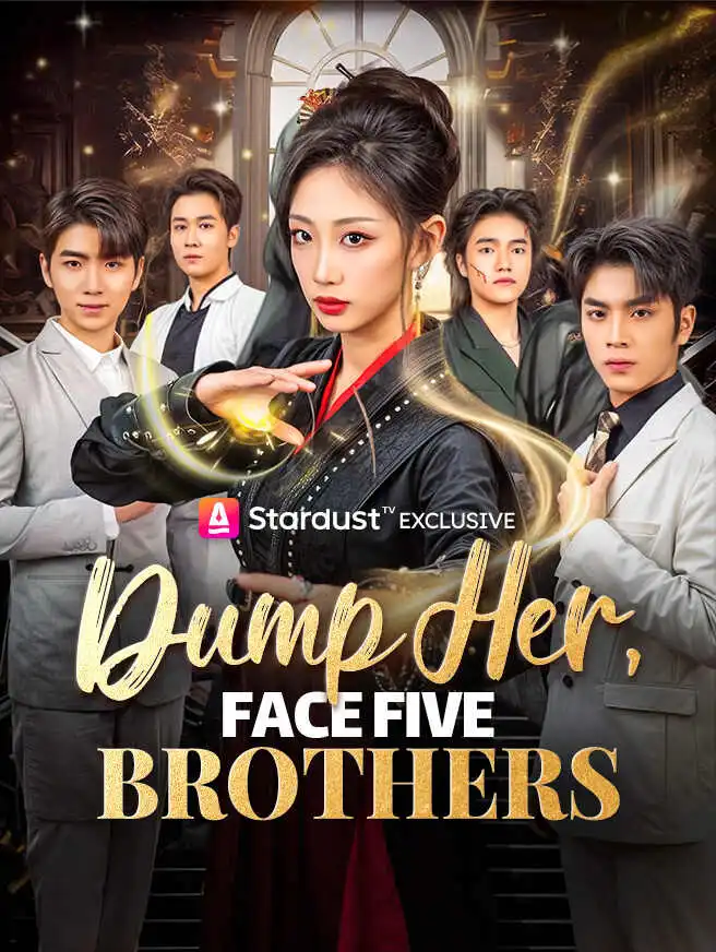 Dump Her, Face Five Brothers short drama poster