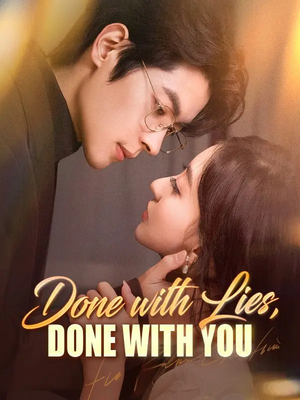 Done with Lies, Done with You short drama poster