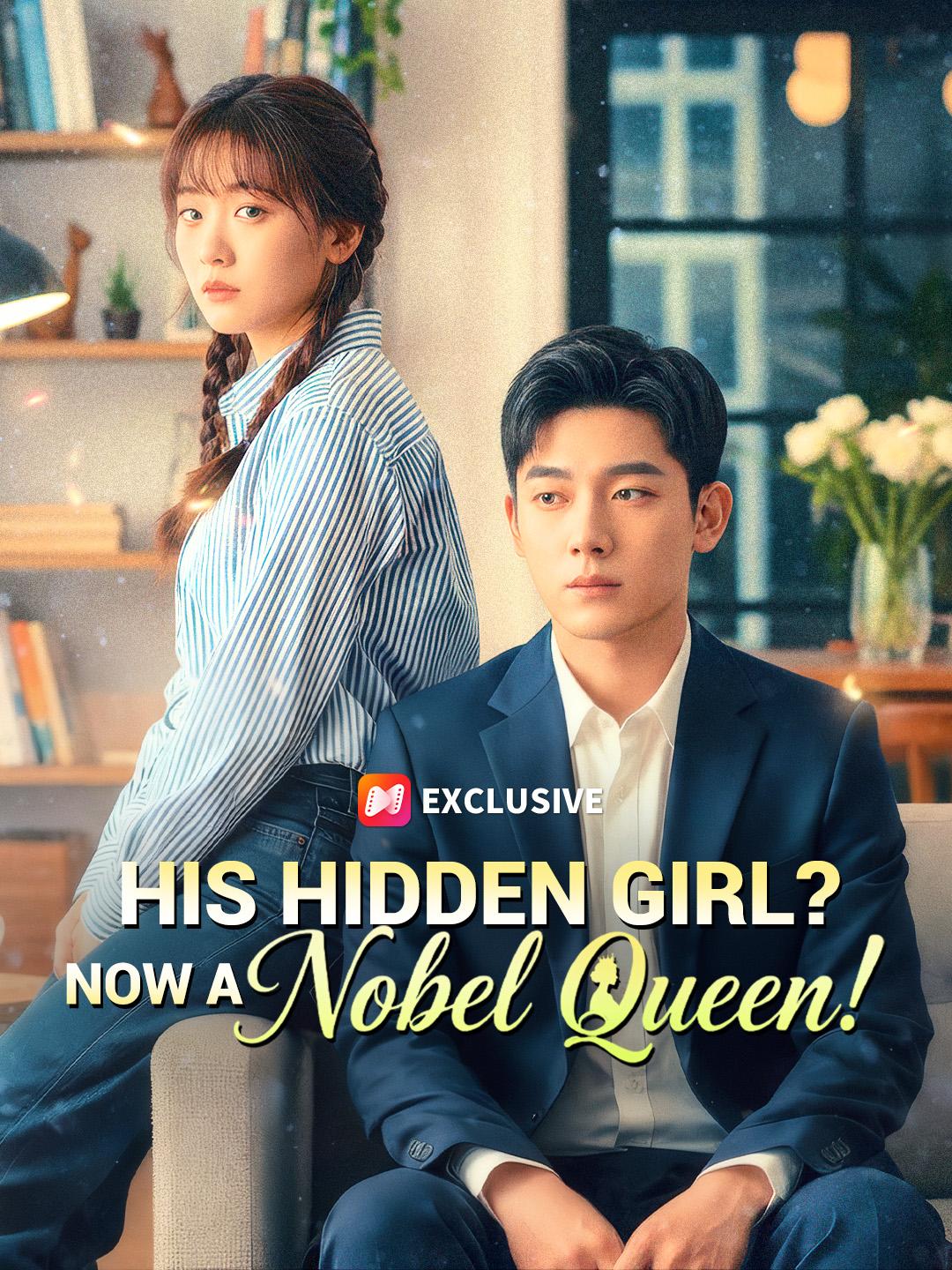 His Hidden Girl? Now a Nobel Queen! short drama poster